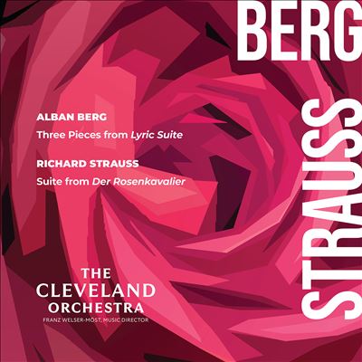 Alban Berg: Three Pieces from Lyric Suite; Richard Strauss: Suite from Der Rosenkavalier