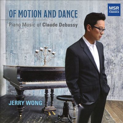 Of Motion and Dance: Piano Music of Claude Debussy