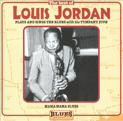 The Best of Louis Jordan [Blues Forever]