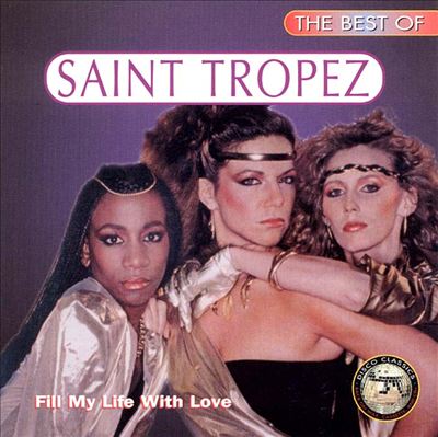 The Best of Saint Tropez: Fill My Life With Love