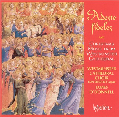 Adeste Fideles: Christmas Music from Westminster Cathedral