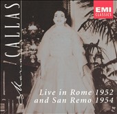 Maria Callas Live in Rome 1952 and San Remo 1954