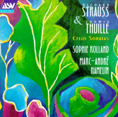 Richard Strauss, Ludwig Thuille: Cello Sonatas