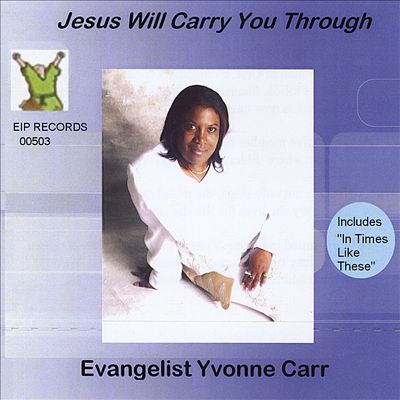 Jesus Will Carry You Through