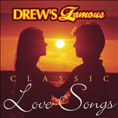 Drew's Famous Classic Love Songs