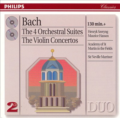 Bach: Orchestral Suites; Violin Concertos