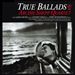 True Ballads II