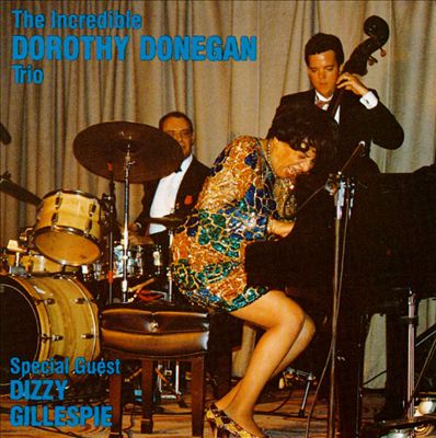 The Incredible Dorothy Donegan Trio