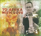 To Africa with Love