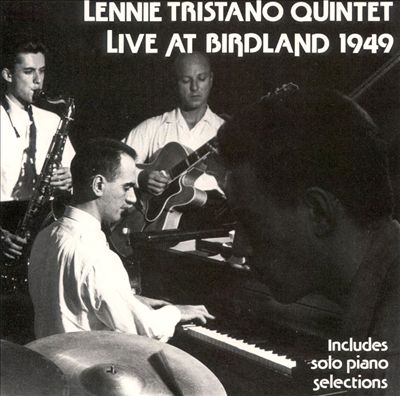 Lennie Tristano Quintet: Live at Birdland 1949