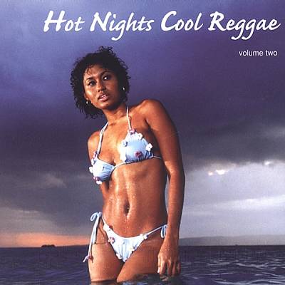 Hot Nights Cool Reggae, Vol. 2