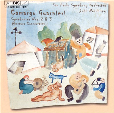 Camargo Guarnieri: Symphonies Nos. 2 & 3; Abertura Concertante