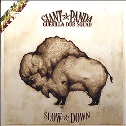 télécharger l'album Giant Panda Guerilla Dub Squad - Slow Down