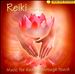 Reiki, Vol. 1: Music for Healing Through Touch