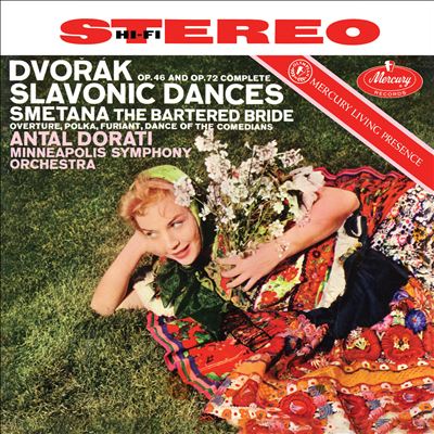 Dvorák: Slavonic Dances; Smetana: The Bartered Bride