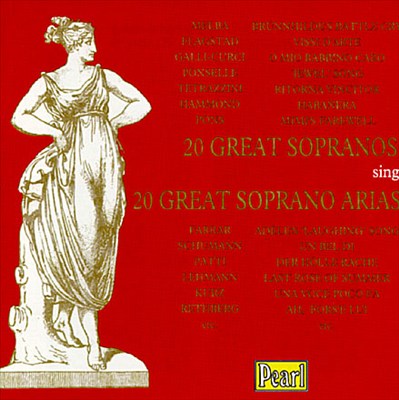 20 Great Sopranos sing 20 Great Soprano Arias