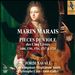 Marin Marais: Pieces de Viole des Cinq Livres 1686, 1701, 1711, 1717 & 1725