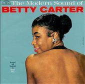 The Modern Sound of Betty Carter