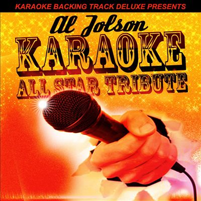 Karaoke Backing Track Deluxe Presents: Al Jolson
