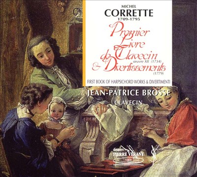 Michel Corrette: First Book of Harpsichord Works and Divertimenti