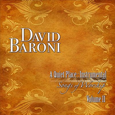 A Quiet Place: Instrumental Songs of Worship, Vol. 2