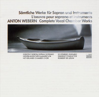 Anton Webern: The Complete Vocal Chamber Works
