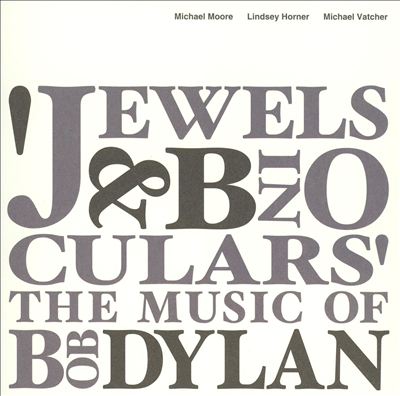 Jewels & Binoculars: The Music of Bob Dylan