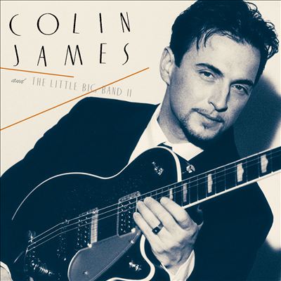 Colin James and the Little Big Band II