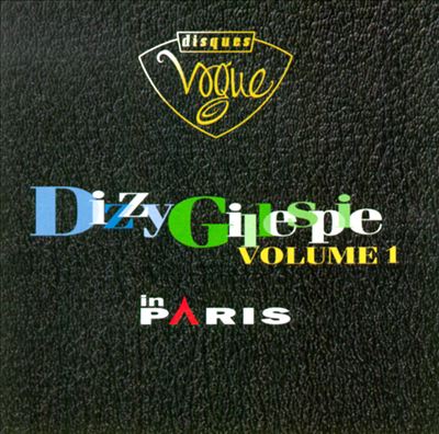 Dizzy Gillespie in Paris, Vol. 1