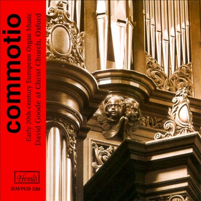 Commotio: Early 20th-Century European Organ Music