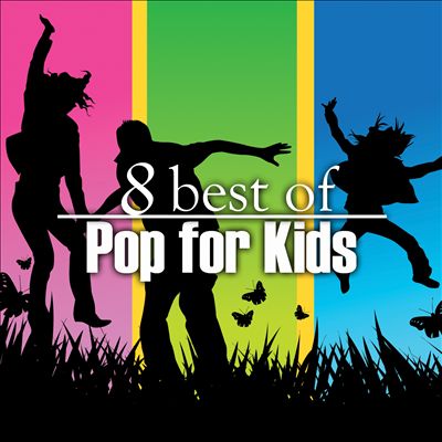 8 Best of Pop for Kids