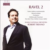 Ravel 2: Valses nobles et sentimentales; Menuet antique; etc.