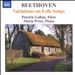 Beethoven: Variations on Folk Songs