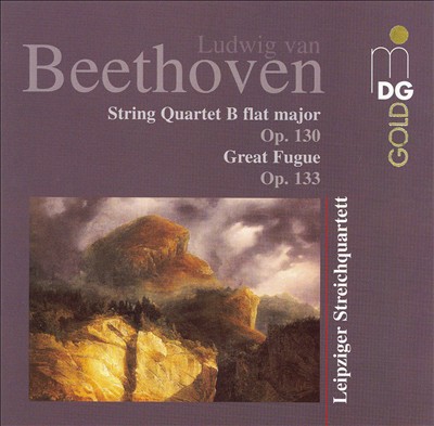 Beethoven: String Quartet B flat major Op. 130; Great Fugue, Op. 135