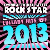 Lullaby Hits of 2013