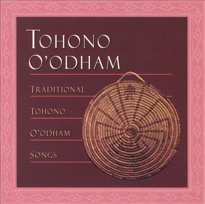 Traditional Tohono O'Odham Songs
