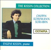 The Kissin Collection: Chopin, Schumann, Scriabin