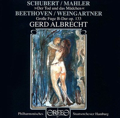 Schubert: Der Tod und das Mädchen; Beethoven: Groß Fugue B-Dur Op. 133