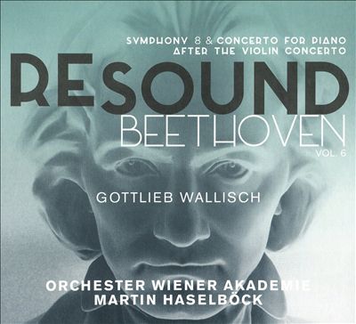 Resound Beethoven, Vol. 6: Symphony 8 & Concerto for Piano after the Violin Concerto