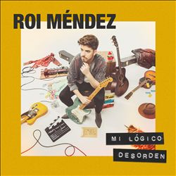 lataa albumi Roi Méndez - Mi Lógico Desorden