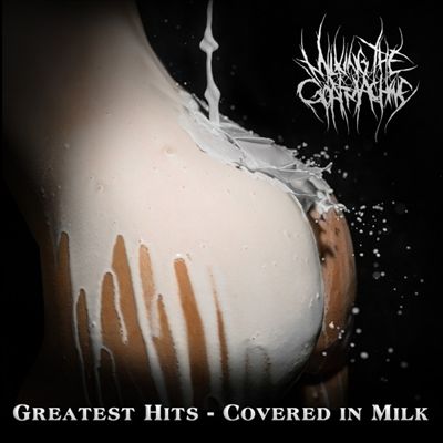 Greatest Hits: Covered in Milk