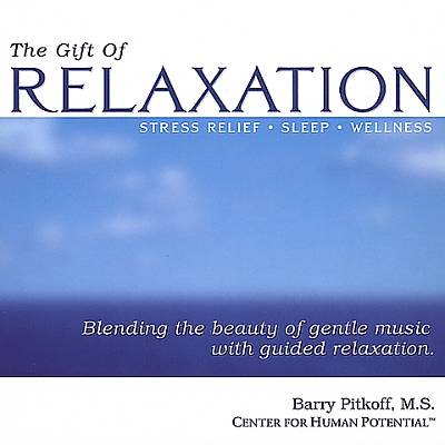 The Gift of Relaxation - Stress Relief * Sleep * Wellness
