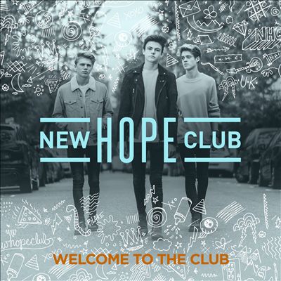 New Hope Club - Welcome to the Club Album Reviews, Songs & More | AllMusic