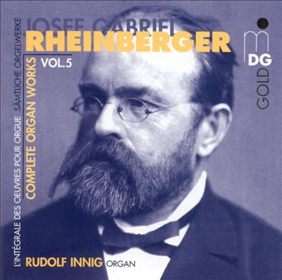 Rheinberger: Complete Organ Works Vol. 5