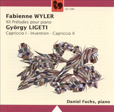 Daniel Fuchs Plays Fabienne Wyler & György Ligeti