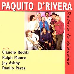 lataa albumi Paquito D'Rivera - Return To Ipanema