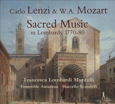 Carlo Lenzi, W.A. Mozart: Sacred music in Lombardy 1770-80