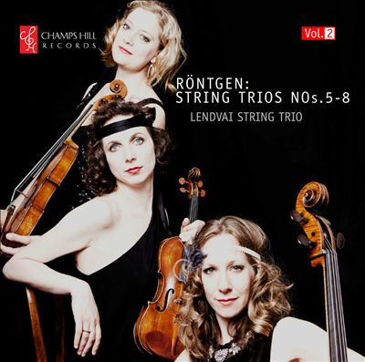 Julius Röntgen: String Trios Nos. 5-8