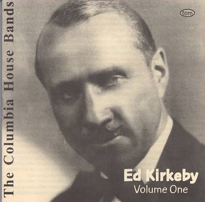The Columbia House Bands: Ed Kirkeby, Vol. 1