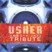 Usher Smooth Jazz Tribute
